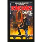 Click here to buy Bone Dance: A Fantasy for Technophiles by  Emma Bull.