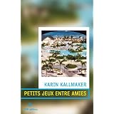 Petits jeux entre amiespar Karin Kallmaker
