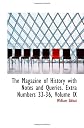 The Magazine of History with Notes and Queries. Extra Numbers 33-36, Volume IX