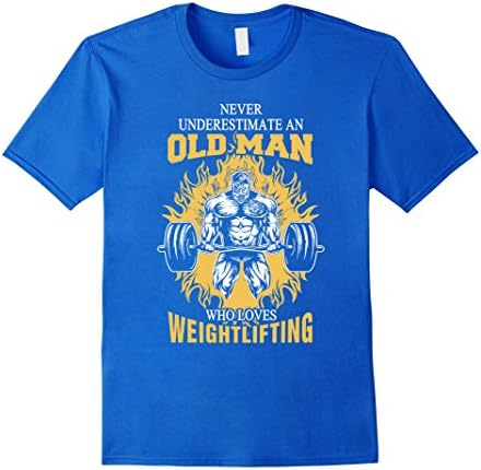 Men's Never Underestimate An Old Man Who Loves Weightlifting Shirt Large Royal Blue