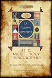 The Most Holy Trinosophia - with 24 additional illustrations, omitted from the original 1933 edition