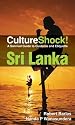 Culture Shock! Sri Lanka: A Survival Guide to Customs and Etiquette