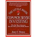 The Little Book of Common Sense Investing (The Only Way to Guarantee Your Fair Share of Stock Market Returns) (Little Book, Big Profits) (Hardcover)