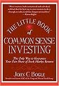 The Little Book of Common Sense Investing (The Only Way to Guarantee Your Fair Share of Stock Market Returns) (Little Book, Big Profits) (Hardcover)