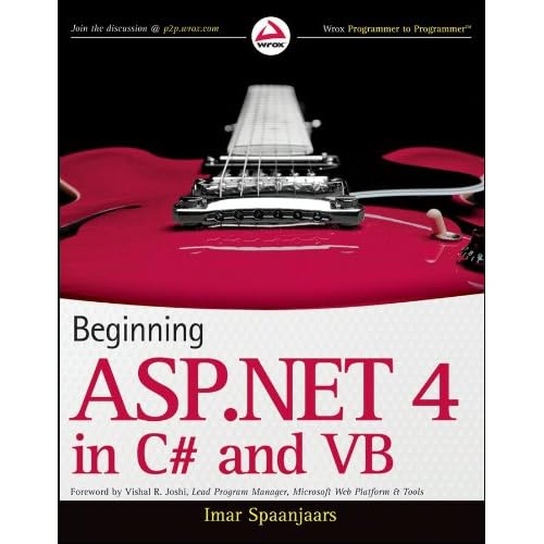 Beginning ASP.NET 4: in C# and VB (Wrox Programmer to Programmer) eBook: Imar Spaanjaars