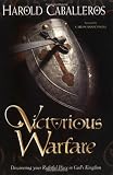 Victorious Warfare Discovering Your Rightful Place In God's Kingdom
