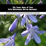 The Inner Game of Your Crib Mattresess Online Business