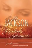Rachels Geheimnis: 1 - Nur f&uuml;r eine Mondnacht 2 - Glaub an meine Liebe, Kelly 3 - Verr&auml;terisch klopfendes Herz 4 - Beh&uuml;te unser Gl&uuml;ck - Lisa Jackson