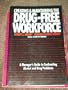 Creating and Maintaining the Drug-Free Workforce