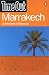 'Time Out' Guide to Marrakesh and the Best of Morocco (Time Out Marrakech)