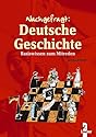Nachgefragt: Deutsche Geschichte: Basiswissen zum Mitreden