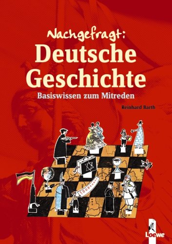 Nachgefragt: Deutsche Geschichte: Basiswissen zum Mitreden by Reinhard Barth