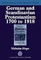 German and Scandinavian Protestantism 1700-1918 (Oxford History of the Christian Church)
