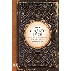 Das Orakel-Buch: Finde die Antworten auf alle deine Fragen