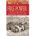 Fire Power: The British Army - Weapons and Theories of War, 1904-1945: The British Army - Weapons and Theories of War, 1904-1945 (Pen & Sword Military Classics)