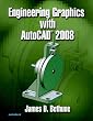 Engineering Graphics w/AutoCAD 2008