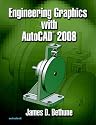 Engineering Graphics w/AutoCAD 2008