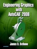 Engineering Graphics w/AutoCAD 2008
