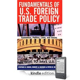 Fundamentals Of U.S. Foreign Trade Policy: Economics, Politics, Laws, And Issues, Second Edition