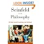 Seinfeld and Philosophy: A Book about Everything and Nothing