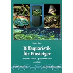 Riffaquaristik f�r Einsteiger. Preiswerte Einrichtung - Pflegeleichte Tiere