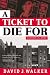 A Ticket to Die for (Wild Onion Ltd. Mysteries)