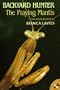 Backyard Hunter: The Praying Mantis (Picture Puffins)