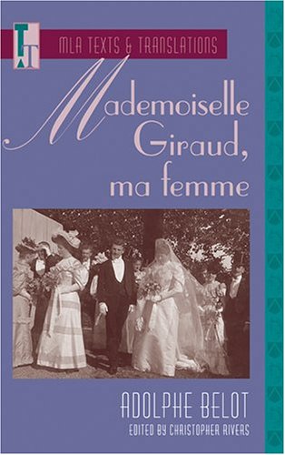 Mademoiselle Giraud, ma femme (Texts and Translations) (French Edition), by Adolphe Belot