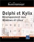 Delphi 7 et Kylix 3 : D�veloppement s...