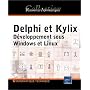 Delphi 7 et Kylix 3 : D�veloppement sous Windows e&hellip de Olivier Dewit