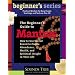 A Beginner's Guide to Mantras: How to Use Sacred Sound to Create Abundance, Health, and Spiritual Insight in Your Life (Beginner's Guide Series)