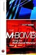 The M-Bomb: Riding the Multi-channel Whirlwind