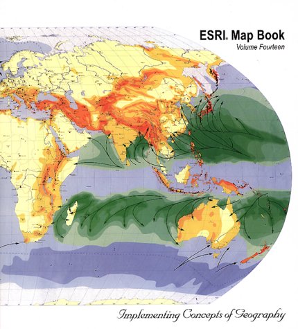 ESRI Map Book Vol. XIV: Implementing Concepts of Geography