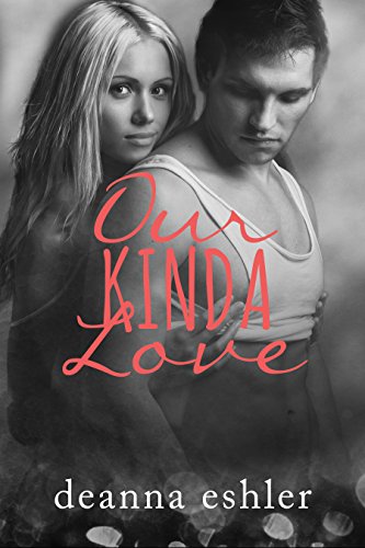 Our Kinda Love (What Kinda Love Book 2)
