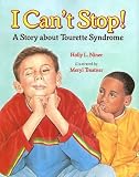 I Can't Stop!: A Story About Tourette Syndrome