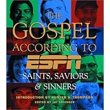 the gospel according to espn the saints saviors and sinners
