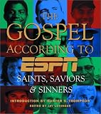 The Gospel According to ESPN: Saints, Saviors and Sinners