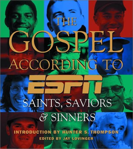Gospel According to ESPN, The: Saints, Saviors, and Sinners