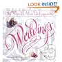 The World's Most Unforgettable Weddings: Love, Lust, Money, and Madness
