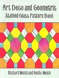 Art Deco and Geometric Stained Glass Pattern Book (Dover Pictorial Archive Series)