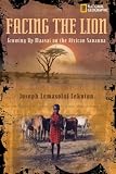 Buy : Facing the Lion: Growing Up Maasai on the African Savanna