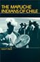 The Mapuche Indians of Chile