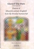 Cherwell thy wyne (show your joy) : dances of fifteenth-century England from the Gresley manuscript