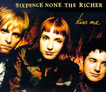 Sixpence None The Richer - Kiss Me Download Mp3 | Zortam Music