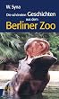 Berliner Zoo: Die sch�nsten Geschichten