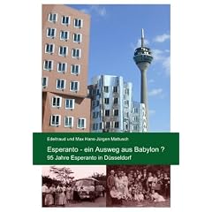Esperanto - ein Ausweg aus Babylon?: 95 Jahre Esperanto in D�sseldorf