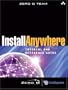 InstallAnywhere Tutorial and Reference Guide