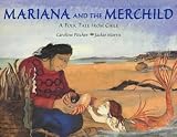 Mariana and the Merchild: A Folk Tale from Chile