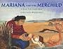Mariana and the Merchild: A Folk Tale from Chile