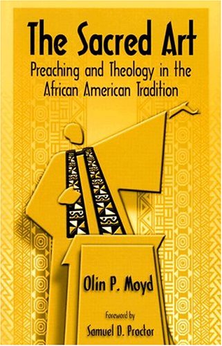 The Sacred Art: Preaching & Theology in the African American Tradition under Black Theology in The Books Store